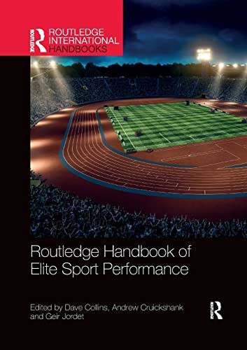 Routledge Handbook Of Elite Sport Performance (Routledge International Handbooks)