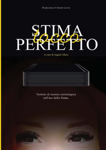 Stima Tocco Perfetto: Tratttato Di Tecnica Cartomagica Sull'Uso Della Stima (Italian Edition)