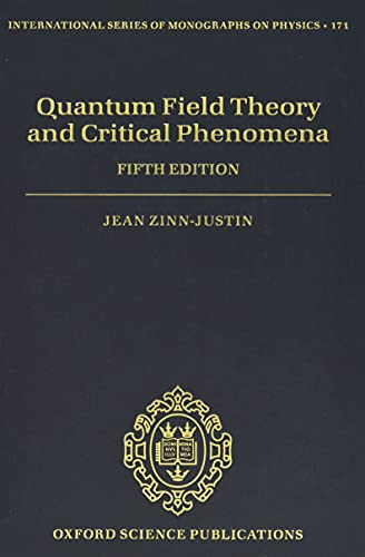 Quantum Field Theory And Critical Phenomena: Fifth Edition (International Series Of Monographs On Physics)