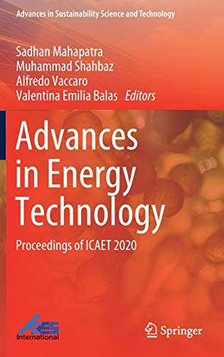Advances In Energy Technology: Proceedings Of Icaet 2020 (Advances In Sustainability Science And Technology)
