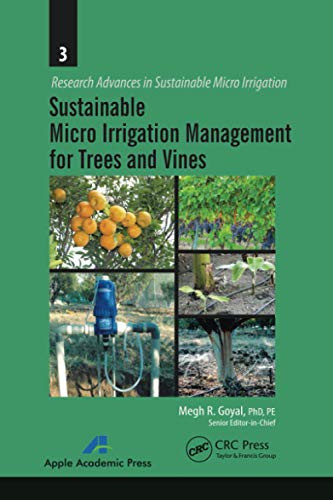 Sustainable Micro Irrigation Management For Trees And Vines (Research Advances In Sustainable Micro Irrigation)