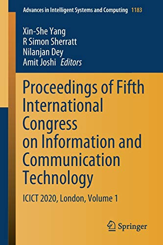 Proceedings Of Fifth International Congress On Information And Communication Technology: Icict 2020, London, Volume 1 (Advances In Intelligent Systems And Computing, 1183)