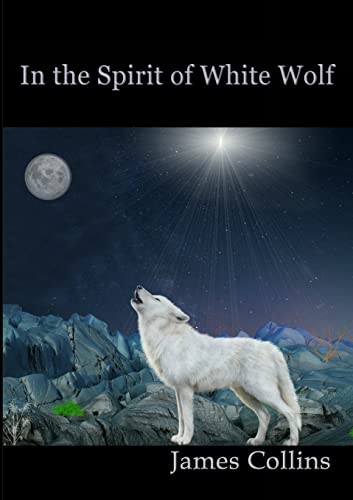 In The Spirit Of White Wolf