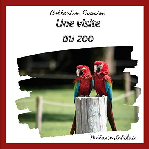 Une Visite Au Zoo (French Edition)