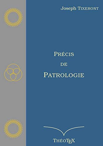 Pr?cis De Patrologie (French Edition)