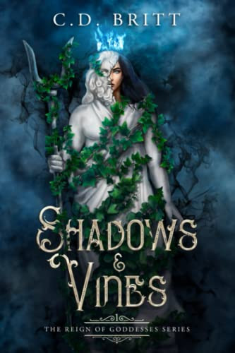 Shadows & Vines (The Reign Of Goddesses)