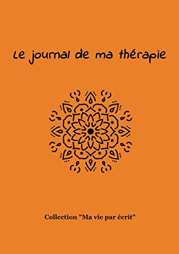 Le Journal De Ma Th?rapie (French Edition)