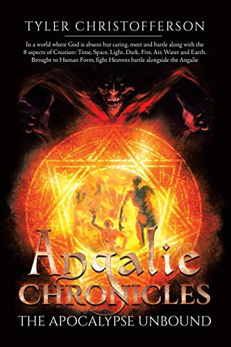 Angalie Chronicles: The Apocalypse Unbound (The Angalie Chronicles)