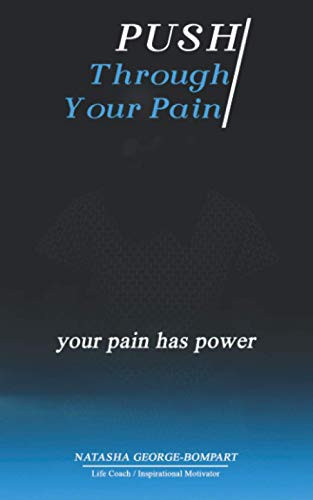 Push Through Your Pain: Your Pain Has Power