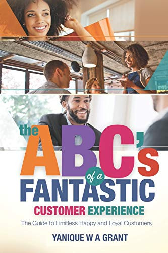 The Abc'S Of A Fantastic Customer Experience