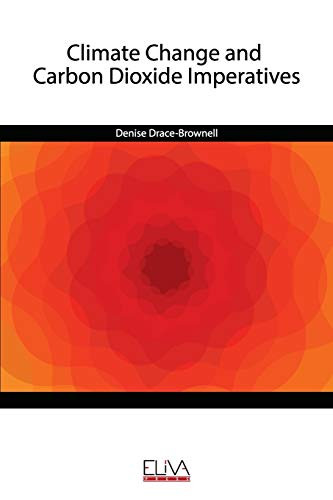 Climate Change And Carbon Dioxide Imperatives