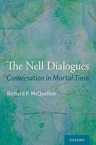 The Nell Dialogues: Conversation In Mortal Time