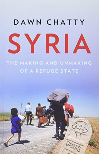 Syria: The Making And Unmaking Of A Refuge State