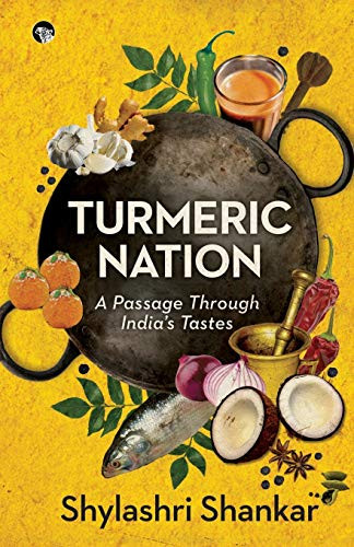 Turmeric Nation: A Passage Through India'S Tastes