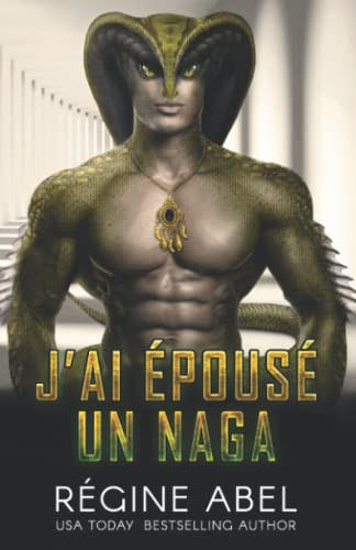J'Ai Epous? Un Naga (Agence Prime) (French Edition)