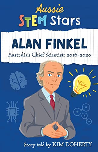Alan Finkel: Australia'S Chief Scientist: 2016-2020