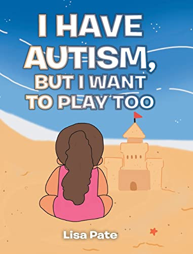 I Have Autism, But I Want To Play Too