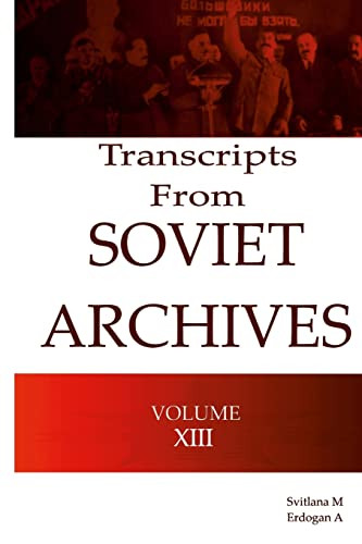Transcripts From The Soviet Archives Volume Xiii - 1933