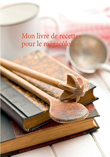 Mon Livre De Recettes Pour Le M?gac?Lon (French Edition)