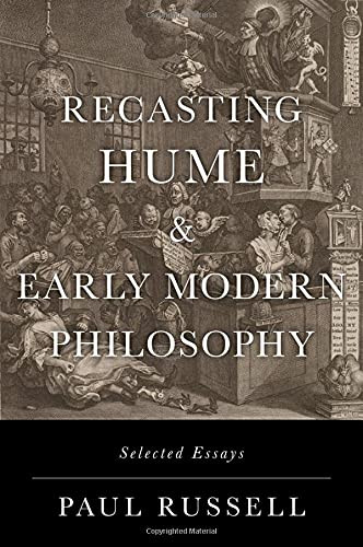 Recasting Hume And Early Modern Philosophy: Selected Essays