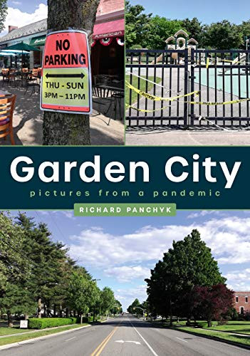 Garden City: Pictures From A Pandemic (America Through Time)