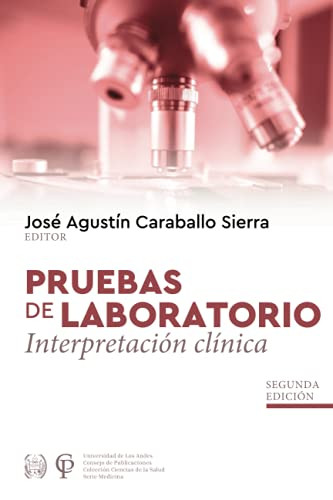 Pruebas De Laboratorio Interpretación Clínica (Spanish Edition)