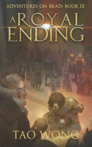 A Royal Ending: A New Adult Litrpg Fantasy (Adventures On Brad)