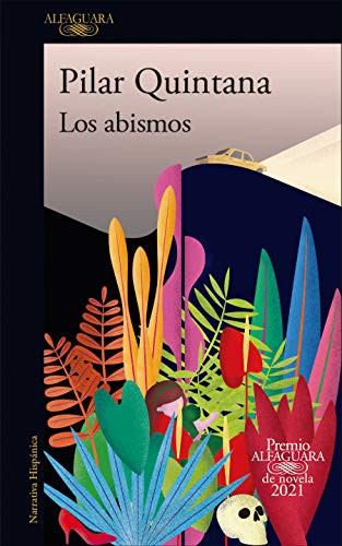 Los Abismos (Premio Alfaguara 2021) / The Abysses (Spanish Edition)