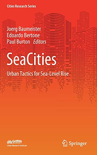Seacities: Urban Tactics For Sea-Level Rise (Cities Research Series)