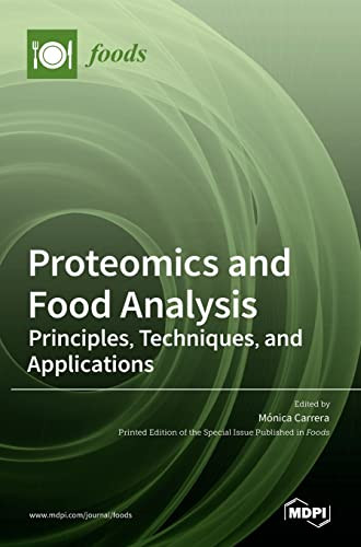 Proteomics And Food Analysis: Principles, Techniques, And Applications