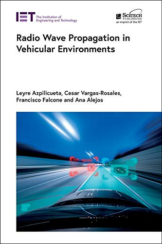 Radio Wave Propagation In Vehicular Environments (Electromagnetic Waves)
