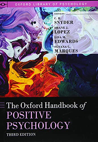 The Oxford Handbook Of Positive Psychology (Oxford Library Of Psychology)