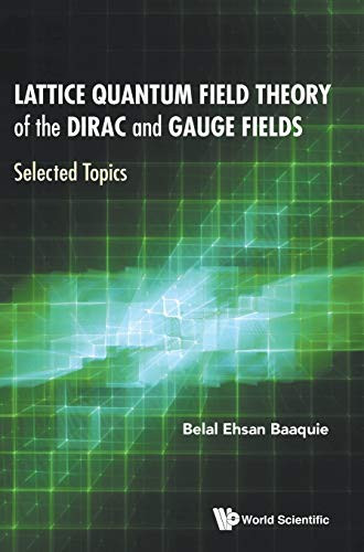 Lattice Quantum Field Theory Of The Dirac And Gauge Fields Selected Topics