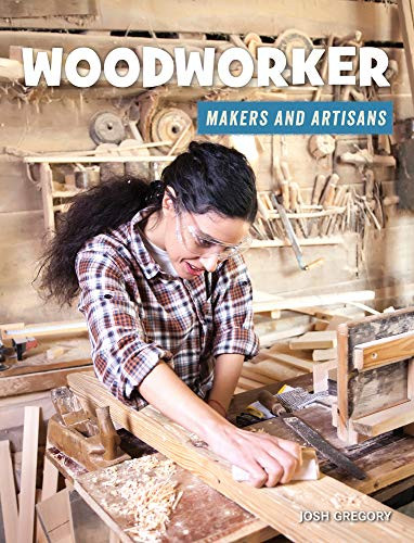 Woodworker (21St Century Skills Library: Makers And Artisans) - Library Binding