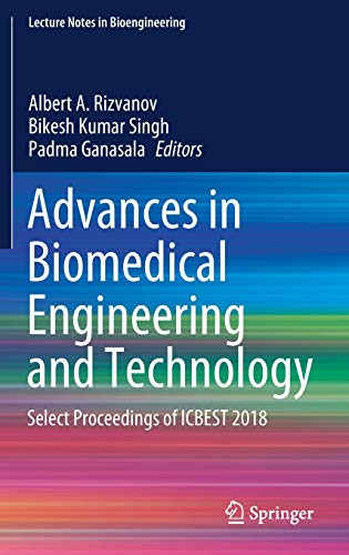 Advances In Biomedical Engineering And Technology: Select Proceedings Of Icbest 2018 (Lecture Notes In Bioengineering) - Hardcover