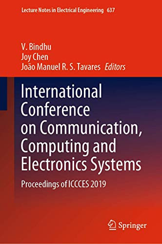 International Conference On Communication, Computing And Electronics Systems: Proceedings Of Iccces 2019 (Lecture Notes In Electrical Engineering, 637) - Hardcover