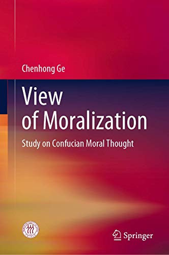 View Of Moralization: Study On Confucian Moral Thought - Hardcover