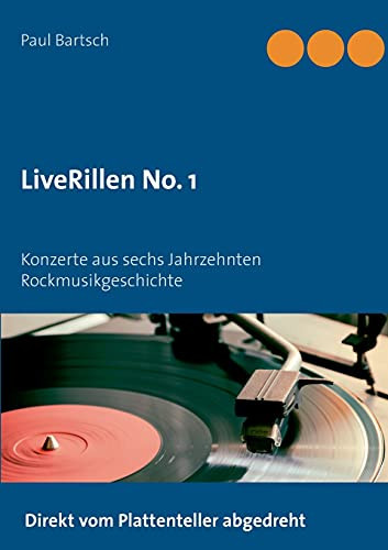 Liverillen No. 1: Konzerte Aus Sechs Jahrzehnten Rockmusikgeschichte (German Edition) - Paperback