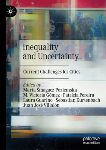 Inequality And Uncertainty: Current Challenges For Cities - Paperback