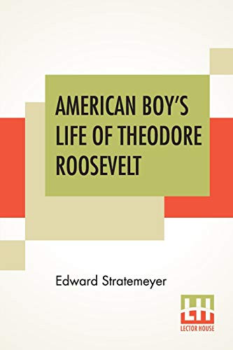 American Boy'S Life Of Theodore Roosevelt - Paperback