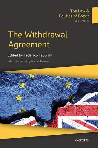 The Law & Politics Of Brexit: Volume Ii: The Withdrawal Agreement - Hardcover