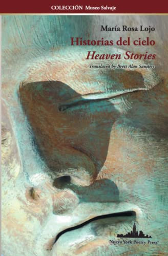 Historias del Cielo: Heaven Stories (Bilingual edition) (COLECCIÓN MUSEO SALVAJE) (Spanish Edition)
