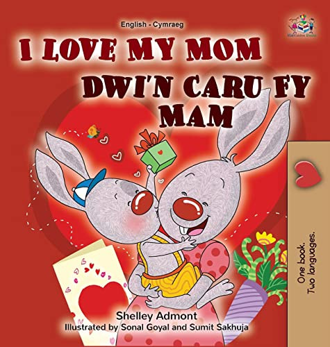 I Love My Mom (English Welsh Bilingual Book for Kids) (English Welsh Bilingual Collection) (Welsh Edition) - Hardcover