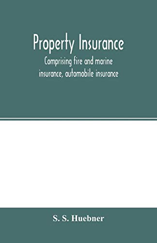 Property insurance, comprising fire and marine insurance, automobile insurance, fidelity and surety bonding, title insurance, credit insurance, and miscellaneous forms of property insurance