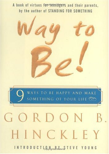 Way to Be!: 9 ways to be happy and make something of your life