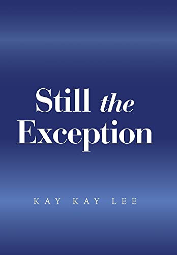 Still the Exception - Hardcover