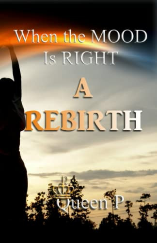 When The Mood Is Right: A Rebirth