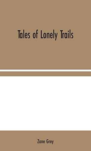 Tales of Lonely Trails - Hardcover