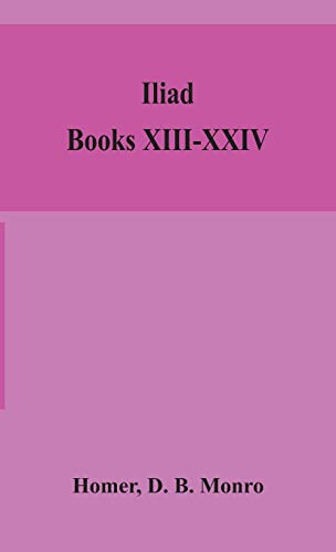 Iliad; Books XIII-XXIV - Hardcover