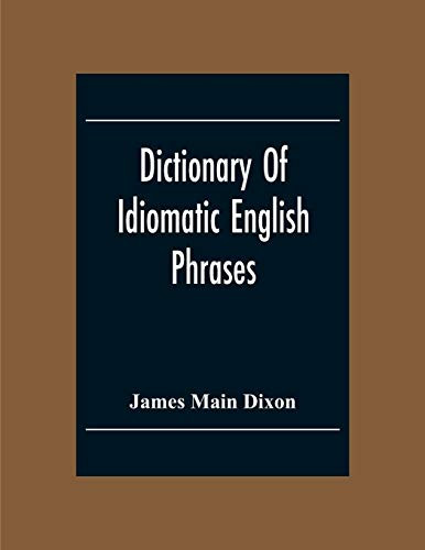 Dictionary Of Idiomatic English Phrases
